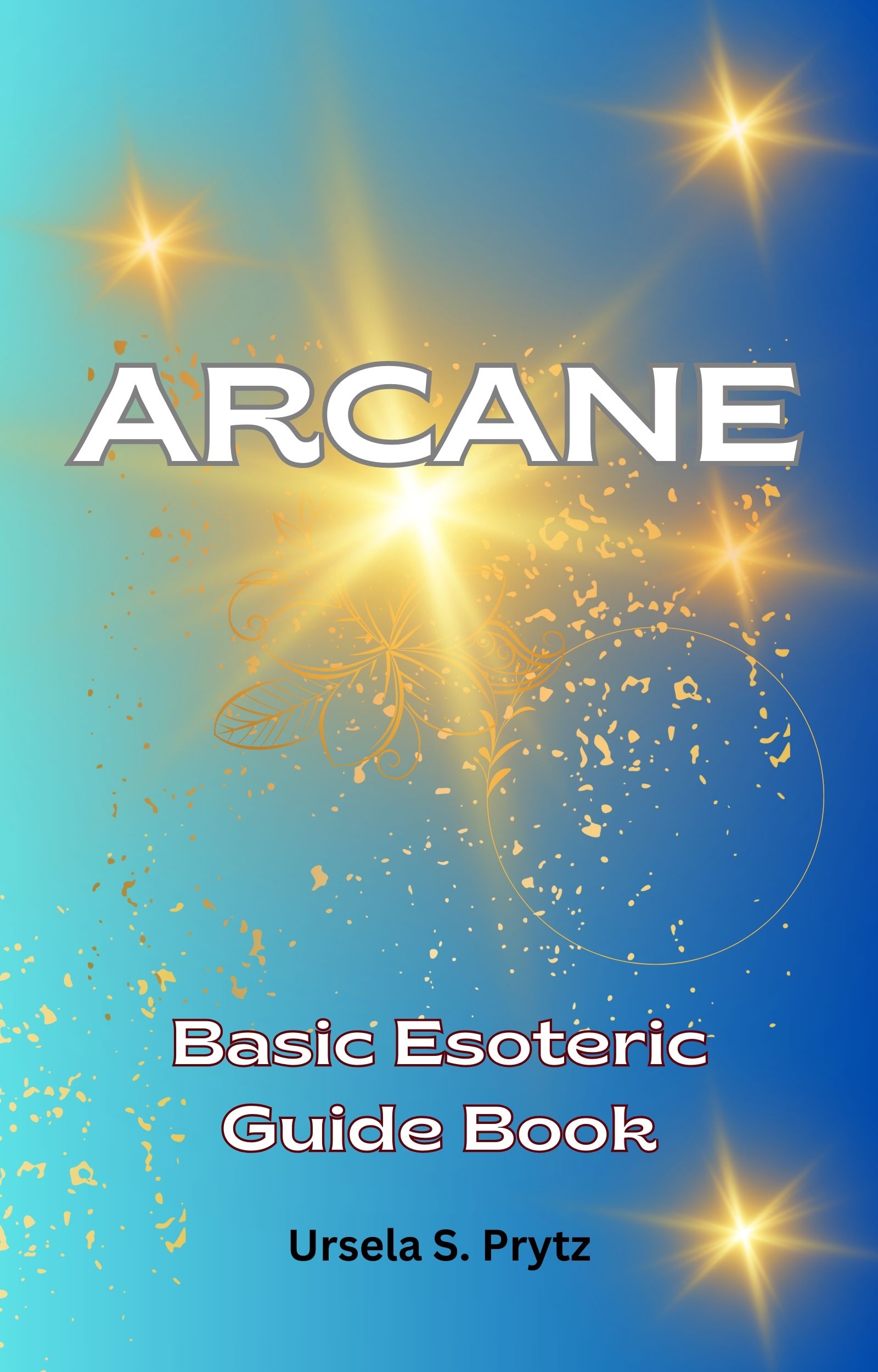 Arcane ~ Basic Esoteric Guide PDF
